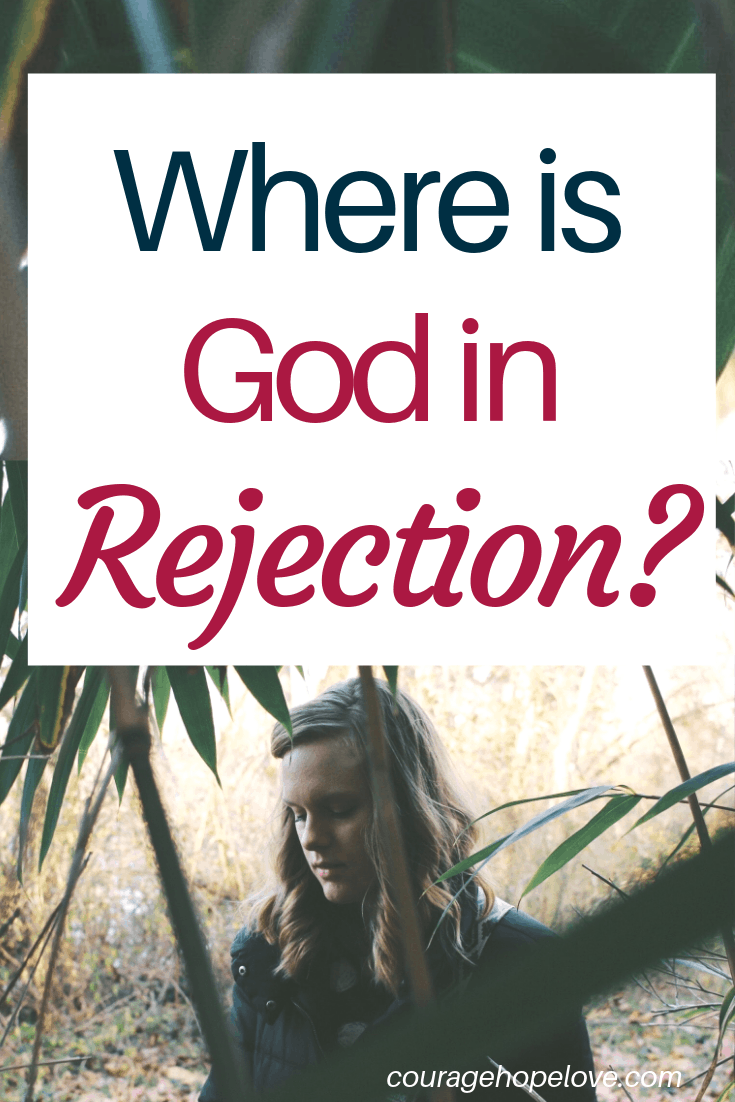 Where is God in Rejection