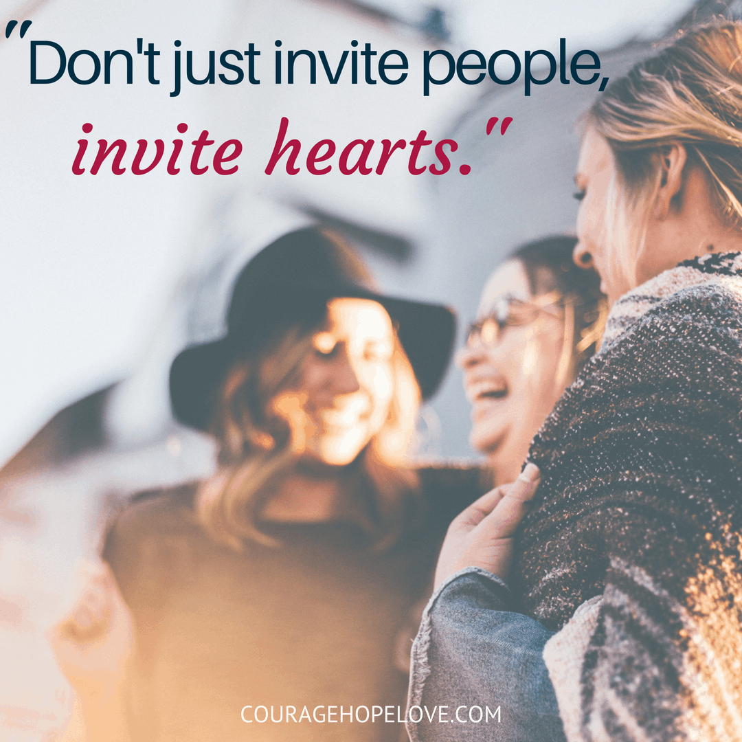 Don't just invite people, invite hearts.