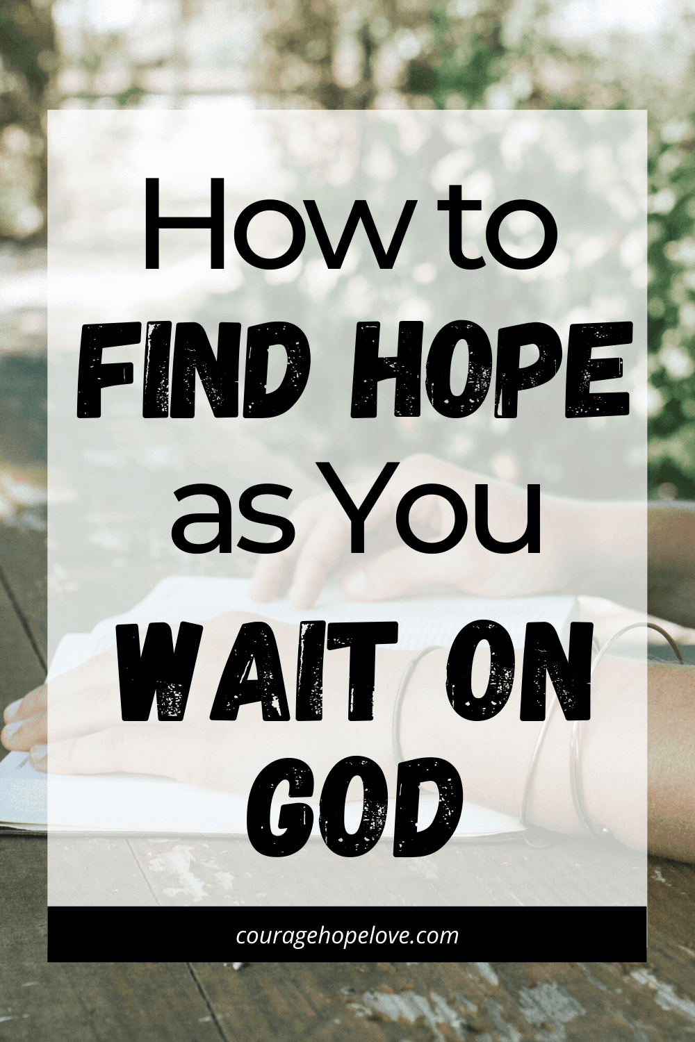 How to Find Hope as You Wait on God